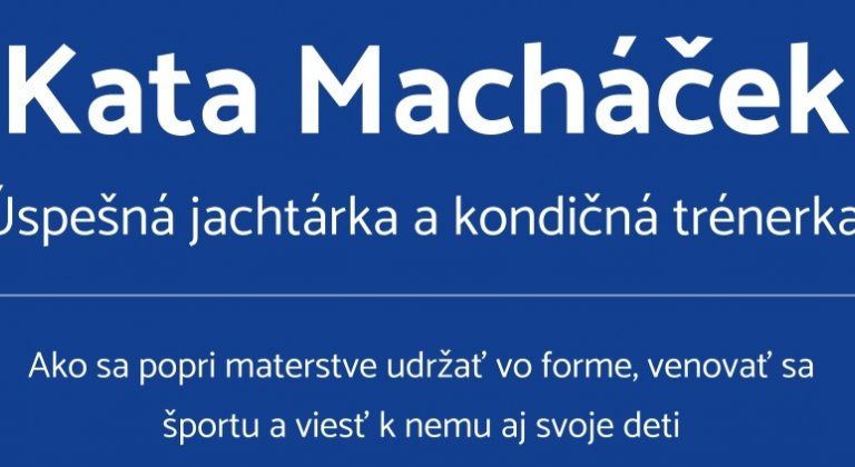 Materstvo a šport - workshop Katy Macháček vo VDG Yacht Centrum