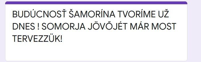 Budúcnosť Šamorína tvoríme už dnes!